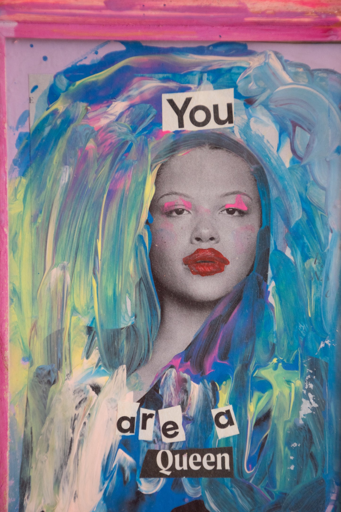 You are a Queen - Original Collage with Handpainted Pink Frame
